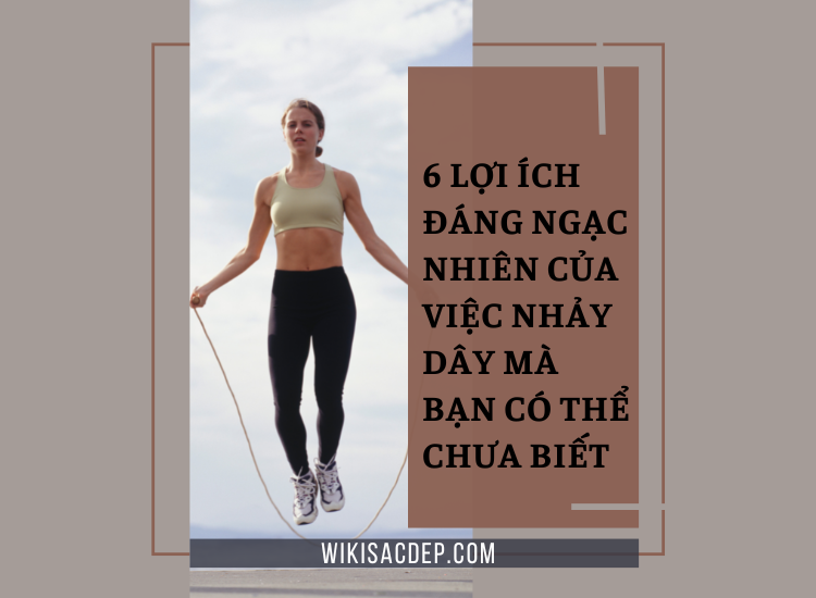 6 lợi ích đáng ngạc nhiên của việc nhảy dây mà bạn có thể chưa biết