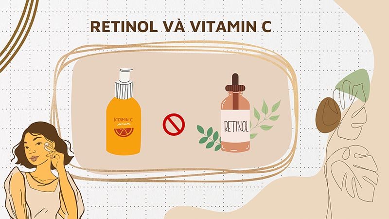 Retinol và Vitamin C không nên kết hợp cùng nhau