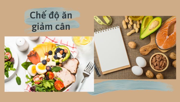 Gợi ý các chế độ ăn giảm cân không thể bỏ qua