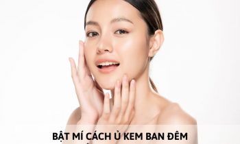 cách ủ kem ban đêm