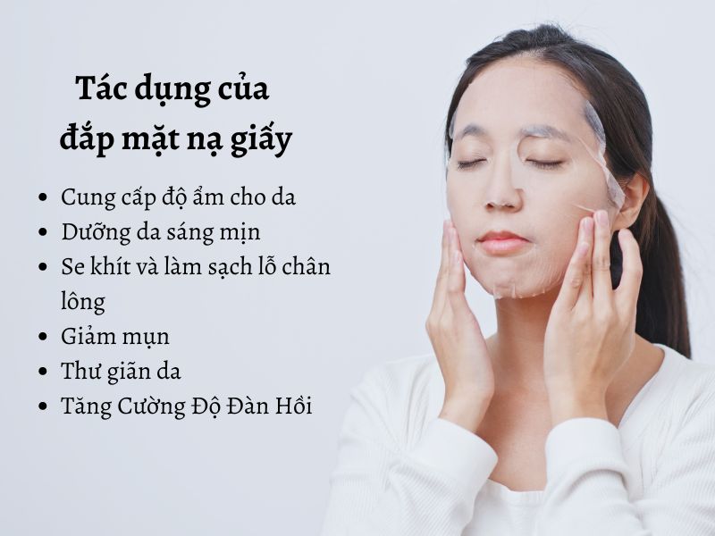 Các tác dụng chính của đắp mặt nạ giấy với làn da 